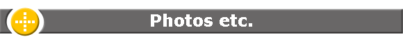 Photos etc.